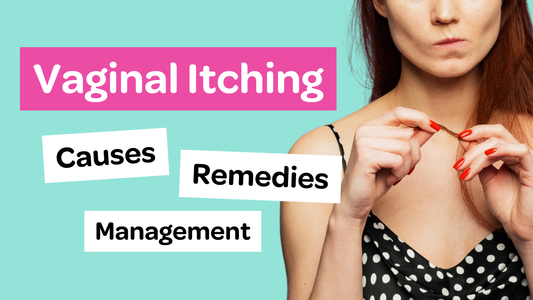 Vaginal Itching: Causes, Remedies, Management